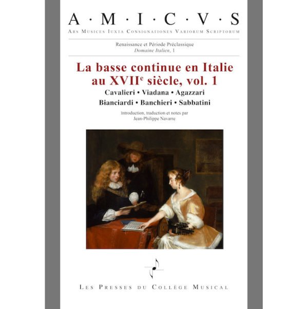 La basse continue en Italie volume 1 - Jean-Philippe Navarre - Les Presses du Collège Musical